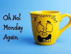Apa Itu Monday Blues? Penyebab, Tanda-tanda dan Bagaimana Mengatasinya?
