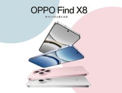 Oppo Find X8 Series: Smartphone Flagship Terbaru dengan Inovasi Teknologi Terkini