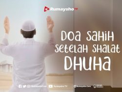 Ini Doa Setelah Sholat Dhuha Lengkap, Tulisan Arab Latin, dan Terjemahan