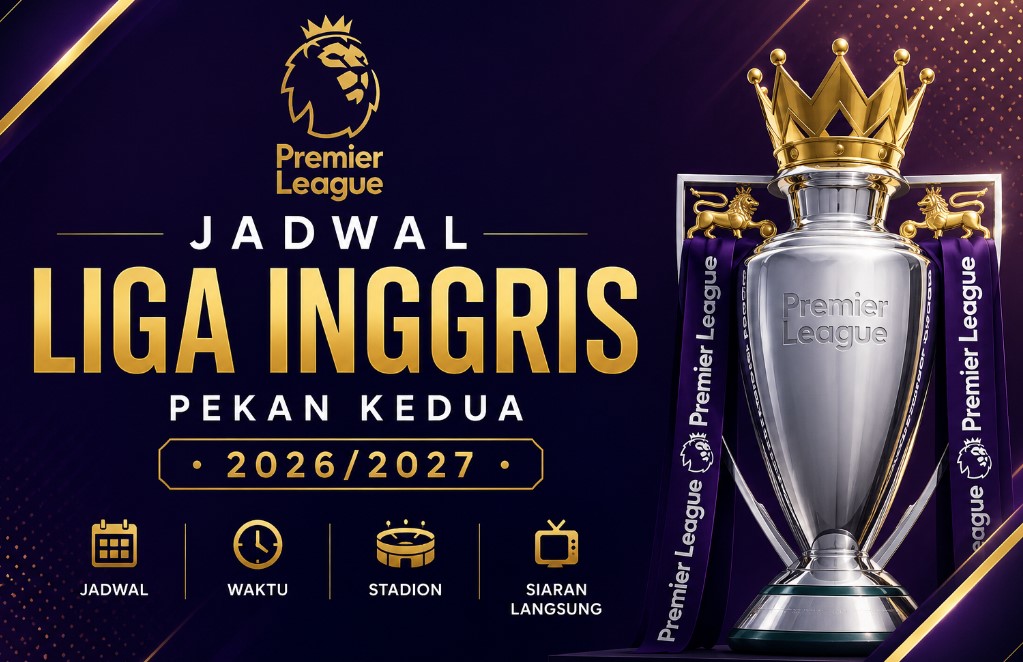 Pekan Kedua Liga Inggris 2026/2027: MU Harus Bangkit, City dan Arsenal Dapat Ujian Berat